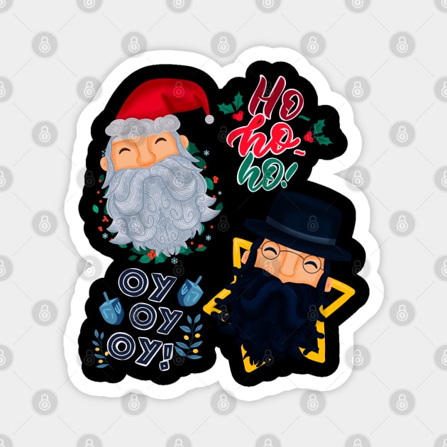 Happy Holidays Ho Ho Ho, Oy Oy Oy Magnet by GiveMeThatPencil