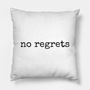 NO REGRETS T-Shirt Mug Coffee Mug Apparel Hoodie Sticker Gift Pillow