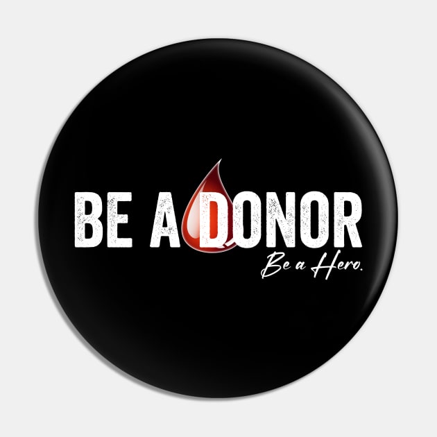 Be a Donor Be a Hero Pin by Horisondesignz