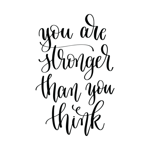 You Are Stronger Than You Think by ProjectX23Red