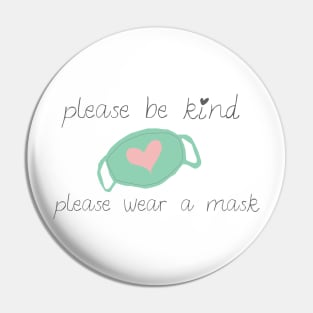 Please be kind, please wear a mask Pin