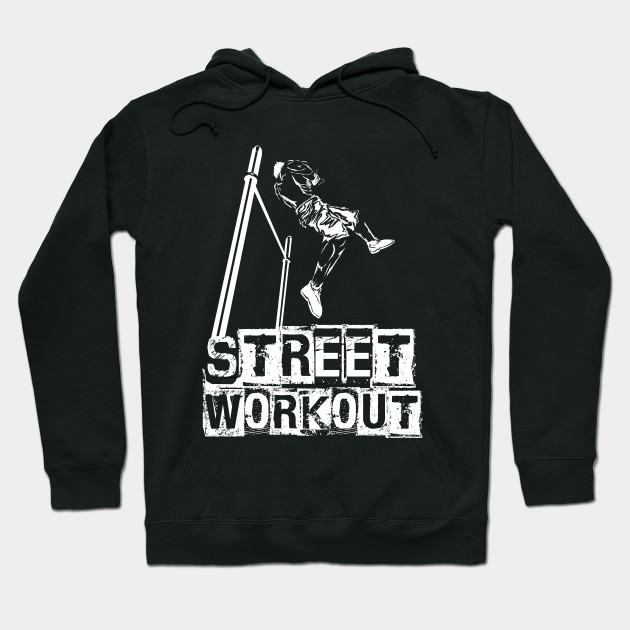 street workout hoodie