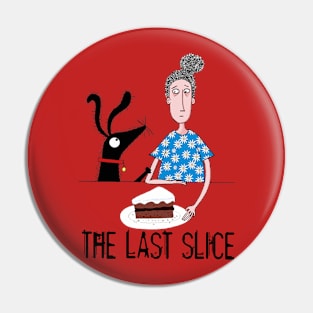 The Last Slice Pin