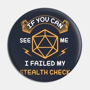 DnD Rogue Tee - Failed My Stealth Check Pin