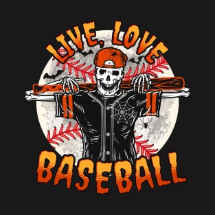 Funny Halloween Baseball Saying Quote Live Life Baseball T-Shirt