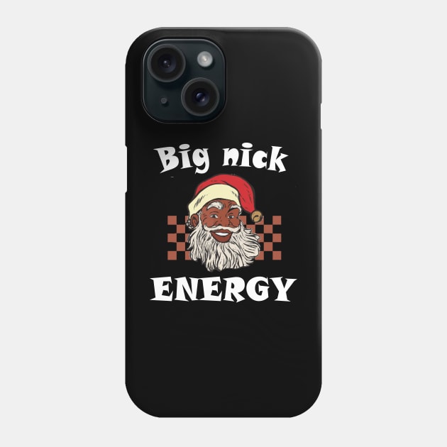 Big Nick Energy Funny Xmas Christmas Funny Vintage Santa Claus Wink Christmas Phone Case by DesignHND