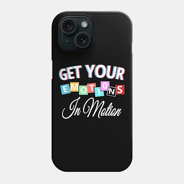 Get your emotions in motion Phone Case by aktiveaddict