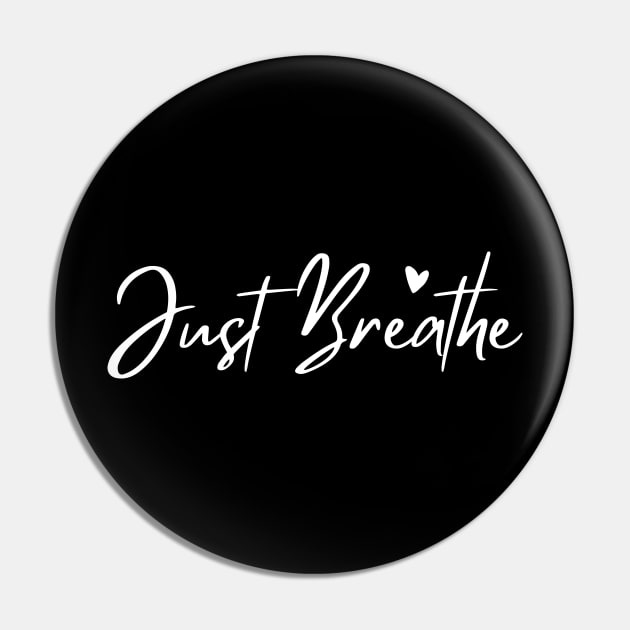 Just Breathe, Remember To Breathe. Pin by That Cheeky Tee