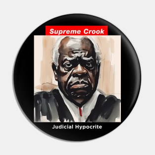 Clarence Thomas: Supreme Crook on a Dark Background Pin