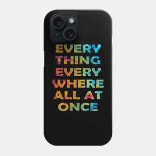 everything everywhere all at once Phone Case