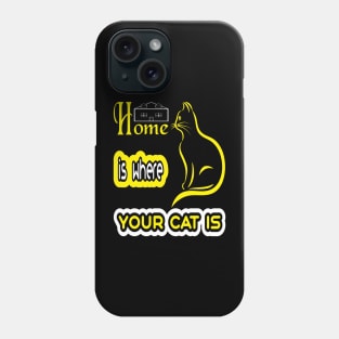 Home Is Where Your Cat Is Phone Case