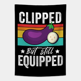 Clipped But Still Equipped Father's Day Vasectomy Tapestry