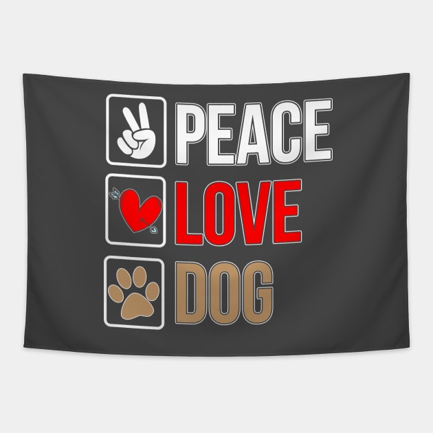 Peace Love Dog Tapestry by chatchimp