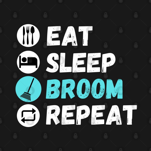 Eat Sleep Broom Repeat by maxdax