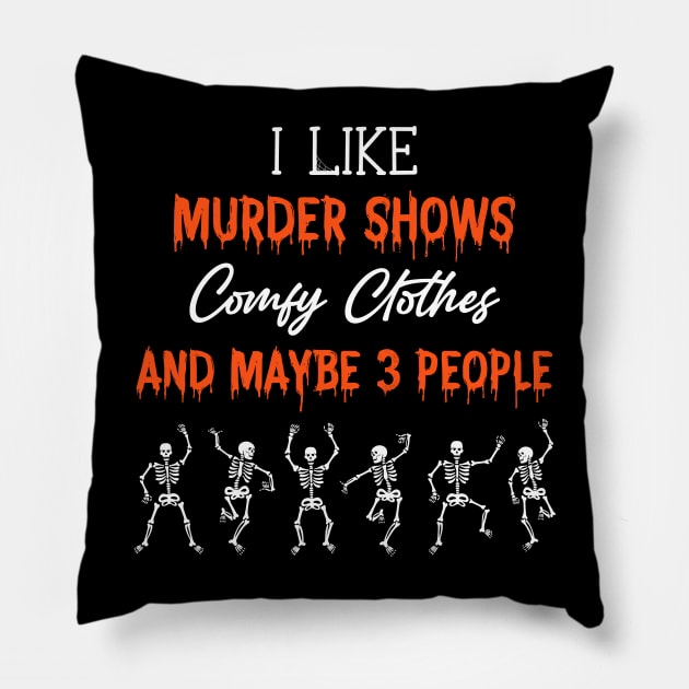 Murder Shows and Comfy Clothes Pillow by machmigo