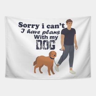 Sorry i can't i have plans with my dog Tapestry