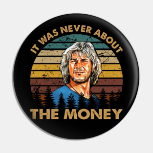 Retro vintage never about the money art gift for fans Pin