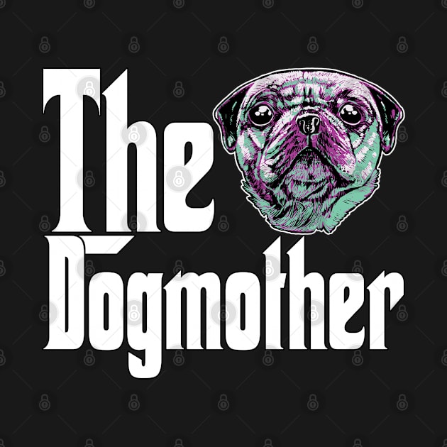 Pug Dog Mom Dogmother Dogs Mommy Rottie by The Agile Store