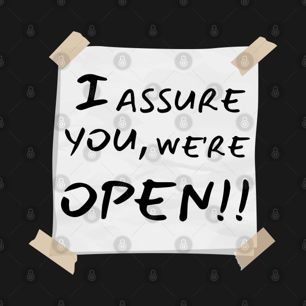 I assure you we are open, Clerks by Teessential