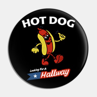 Hot Dog Looking For A Hallway Pin