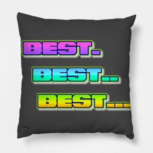 Best Best Best... Pillow