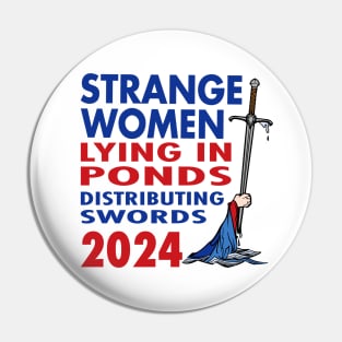 Strange Women Pin