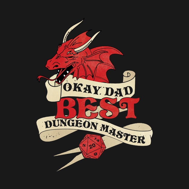 Okay Dad Best Dungeon Master by Perpetual Brunch