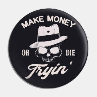 Make Money Gangster Skull Pin