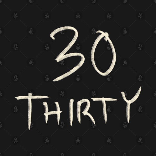 Hand Drawn Letter Number 30 Thirty by Saestu Mbathi