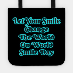 World Smile Day: Wear Your Smile & Change the World! Tote