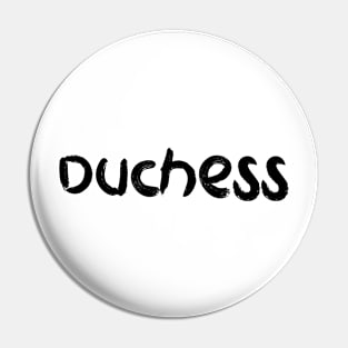 Duchess Pin