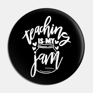 Teaching Is My Jam Funny Pun Joke Teacher Pin