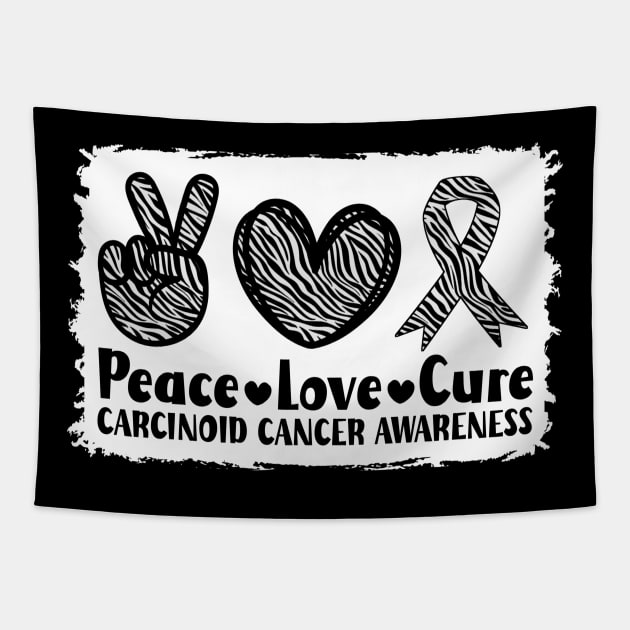 Peace Love Cure Carcinoid Cancer Awareness Tapestry by Geek-Down-Apparel