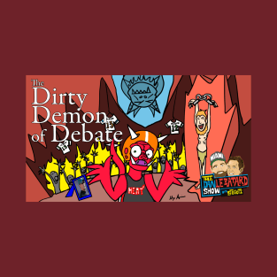 The Dirty Demon of Debate T-Shirt