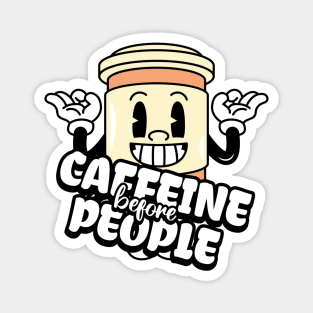 Coffee First: Fuel for the Daily Grind Magnet