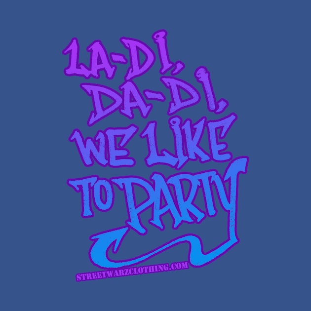 La di da di we like to party Old School 80s Rap Hip Hop Bboy Urban Graffiti Design by dvdclothing