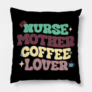 Cute Nurse Mother Coffee Lover Mothers Day Pillow