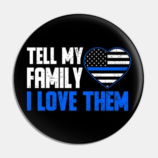 tell my family i love them Pin