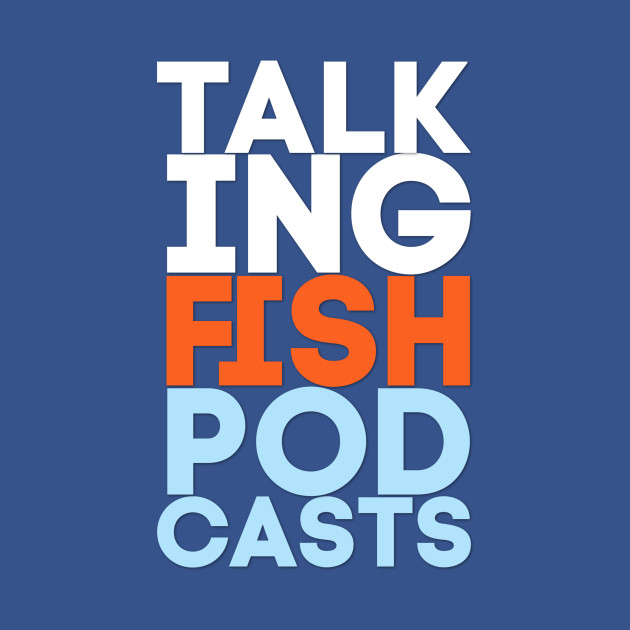 Talking Fish Text with front apparel detail by TalkingFishPodcasts