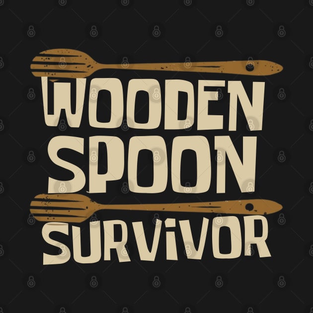 Wooden spoon survivor, offensive adult humor 1 by Funny sayings