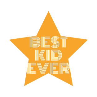 Best Kid Ever T-Shirt