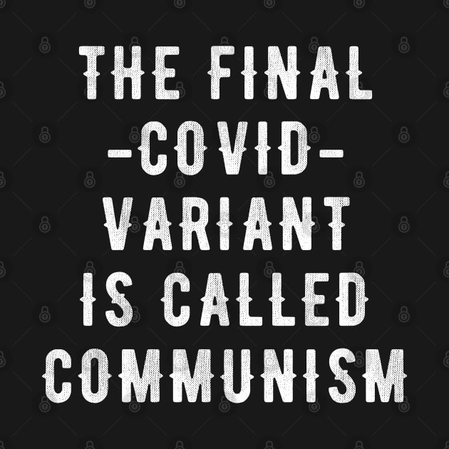 The Final C.ovid Variant Is Called Communism by Retro Vintage