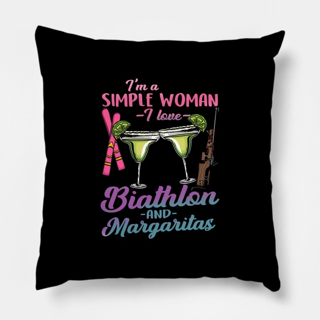 I'm A Simple Woman I Lover Biathlon And Margaritas Pillow by biNutz