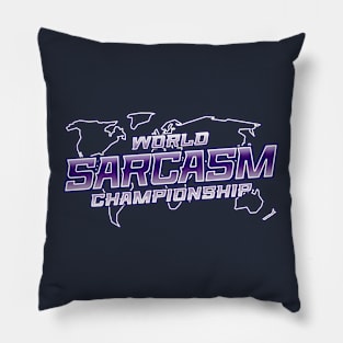 World Sarcasm Championship Pillow