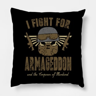 FIGHT FOR ARMAGEDDON Pillow