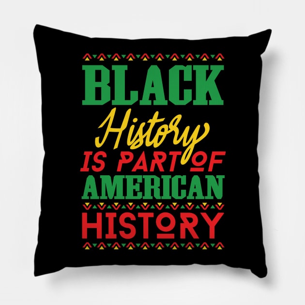 Black History Is American History, Black History Month, Black Lives Matter, African American History Pillow by UrbanLifeApparel