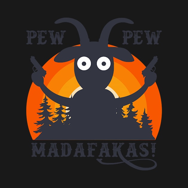 Goat Pew Pew Madafakas Vintage by Jkinkwell