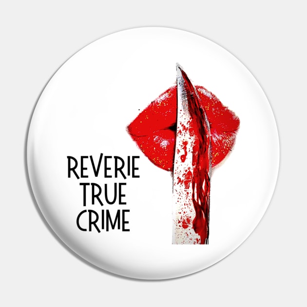 Reverie True Crime Podcast Logo Pin by Paige Elmore