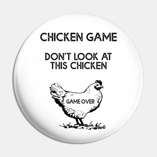 Chicken Game Pin