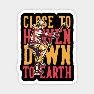 Close to heaven down to earth ice climbing Magnet